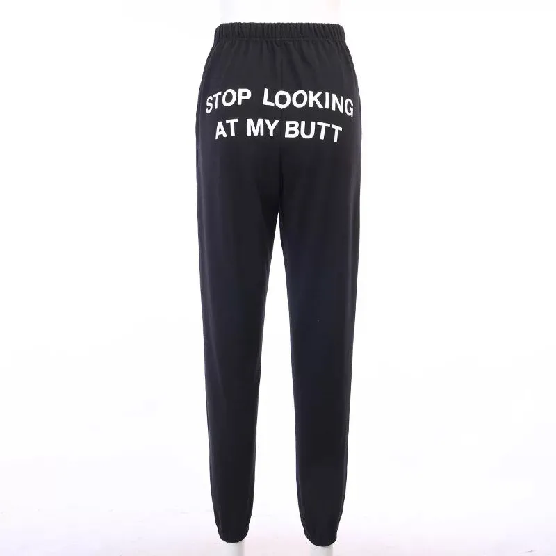 Stop looking at my butt joggers